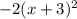  - 2(x + 3 ) {}^{2} 