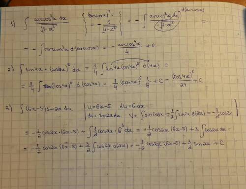 Integral: 1) arccos^3 xdx/(1-/2) 2) sin4x(cos4x)^5 dx 3) (6x-5)sin2xdx