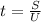 t=\frac{S}{U}