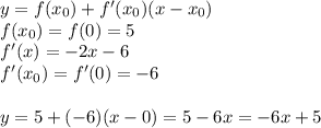 y=f(x_0)+f'(x_0)(x-x_0)\\f(x_0)=f(0)=5\\f'(x)=-2x-6\\f'(x_0)=f'(0)=-6\\\\y=5+(-6)(x-0)=5-6x=-6x+5