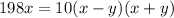 198x=10(x-y)(x+y)