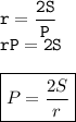 \tt\displaystyle r=\frac{2S}{P}\\rP=2S\\\\ \boxed{P=\frac{2S}{r}}