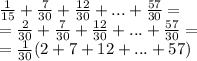  \frac{1}{15} + \frac{7}{30} + \frac{12}{30} + ... + \frac{57}{30} = \\ = \frac{2}{30} + \frac{7}{30} + \frac{12}{30} + ... + \frac{57}{30} = \\ = \frac{1}{30} (2 + 7 + 12 + ... + 57)