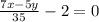 \frac{7x-5y}{35}-2=0