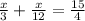 \frac{x}{3} +\frac{x}{12} =\frac{15}{4} \\ \\