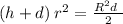 (h + d) \: r ^{2} = \frac{ R^{2} d \ }{2} 