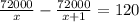 \frac{72000}{x} - \frac{72000}{x+1} = 120