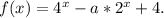 f(x)=4^x-a*2^x+4.