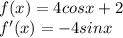 f(x)=4cosx+2 \\f'(x) = -4 sinx