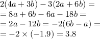 2(4a + 3b) - 3(2a + 6b) = \\ = 8a + 6b - 6a - 18b = \\ = 2a - 12b = - 2(6b - a) = \\ = - 2 \times ( - 1.9) = 3.8