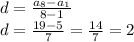 d = \frac{ a_{8} - a_{1}}{8 - 1} \\ d = \frac{ 19 - 5}{7} = \frac{14}{7} = 2