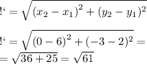 ВС = \sqrt{ {( x_{2} - x_{1} )}^{2} + ( y_{2} - y_{1}) ^{2} } \\ \\ ВС = \sqrt{ {(0 - 6)}^{2} + ( - 3 - 2) ^{2} } = \\ = \sqrt{36 + 25} = \sqrt{61} 