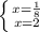 \left \{ {{x=\frac{1}{8} } \atop {x=2}} \right.