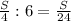 \frac{S}{4}:6=\frac{S}{24}