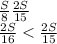 \frac{S}{8} \frac{2S}{15}\\\frac{2S}{16} < \frac{2S}{15}