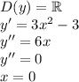 D(y)=\mathbb{R}\\y'=3x^2-3\\y''=6x\\y''=0\\x=0