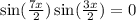 \sin( \frac{7x}{2} ) \sin( \frac{3x}{2} ) = 0