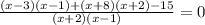 \frac{(x-3)(x-1)+(x+8)(x+2)-15}{(x+2)(x-1)}=0