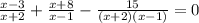 \frac{x-3}{x+2}+\frac{x+8}{x-1}-\frac{15}{(x+2)(x-1)}=0