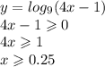 y = log_{9}(4x - 1) \\ 4x - 1 \geqslant 0 \\ 4x \geqslant 1 \\ x \geqslant 0.25