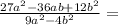 \frac{27a^2-36ab+12b^2}{9a^2-4b^2}=