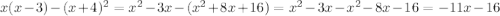 x(x-3) - (x+4)^{2} = x^{2} - 3x - (x^{2} + 8x + 16) = x^{2} - 3x - x^{2} - 8x - 16 = -11x-16