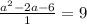 \frac{a^2-2a-6}{1}=9