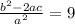 \frac{b^2-2ac}{a^2}=9