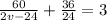  \frac{60}{2v - 24} + \frac{36}{24} = 3