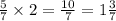  \frac{5}{7} \times 2 = \frac{10}{7} = 1 \frac{3}{7} 