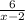 \frac{6}{x-2}