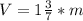 V = 1\frac{3}{7}*m