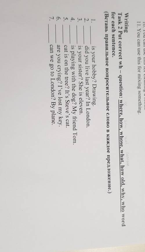 Task 2 Put correct wh - question: where, how, whose, what, how old, why, who wordfor each sentence.(