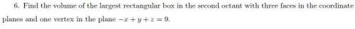 Найдите объем самой большой прямоугольной коробки во втором октанте с тремя гранями в координатных п
