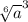 \sqrt[6]{a} ^{3}