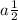 a\frac{1}{2}