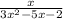 \frac{x}{3x^{2}-5x-2 }