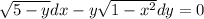 \sqrt{5-y} dx-y\sqrt{1-x^2} dy=0