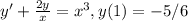 y'+\frac{2y}{x} =x^3, y(1)=-5/6