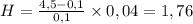 H = \frac{4,5 - 0,1}{0,1} \times 0,04 = 1,76