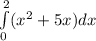 \int\limits^2_0 (x^2+5x)dx