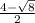 \frac{4-\sqrt{8} }{2}