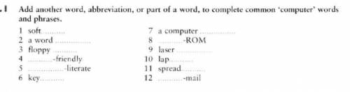 Add aпother word, abbreviation, or part of a word, to соmplete cammon 'computer' wоrds and phrases.