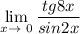 \displaystyle \lim_{x \to \ 0}\frac{tg8x}{sin2x}