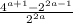 \frac{4^{a+1}-2^{2a-1}}{2^{2a}}