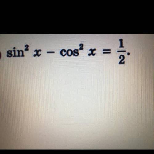 решите уравнение: sin^2x-cos^2x=1/2