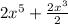 2x^{5} + \frac{2x^{3} }{2}