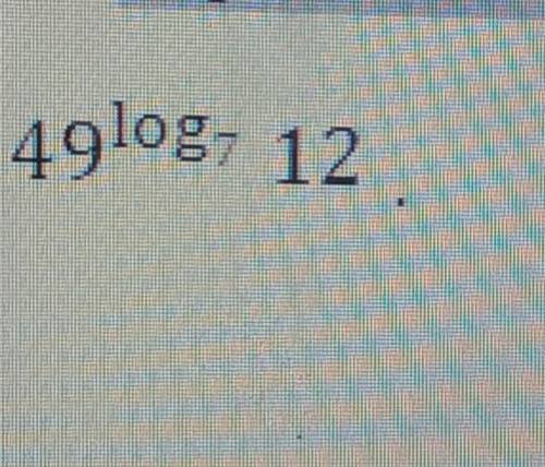 По братски решите) 49log7 12