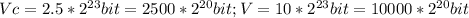 Vc = 2.5 * 2^{23} bit = 2500 * 2^{20} bit ; V = 10 * 2^{23} bit = 10000 * 2^{20}bit