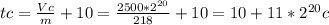 tc = \frac{Vc}{m}+10= \frac{2500 * 2^{20} }{218} + 10= 10 + 11 * 2^{20}c